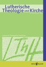 Lutherische Theologie und Kirche - Heft 3/2009