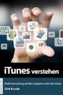 iTunes verstehen - Medienverwaltung auf dem Computer und in der iCloud