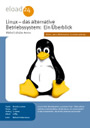Linux – das alternative Betriebssystem: Ein Überblick