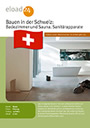 Bauen in der Schweiz: Badezimmer. Sanitärapparate und -armaturen