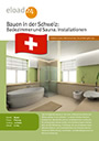 Bauen in der Schweiz: Badezimmer. Die Installationen, Beläge, Beleuchtung