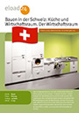 Bauen in der Schweiz: Küche und Wirtschaftsraum. Der Wirtschaftsraum