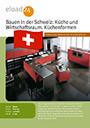 Bauen in der Schweiz: Küche und Wirtschaftsraum. Die verschiedenen Küchenformen