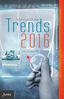 Trends 2016 - Die Zukunft lieben