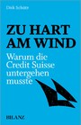 Zu hart am Wind - Warum die Credit Suisse untergehen musste