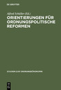 Orientierungen für ordnungspolitische Reformen - Walter Hamm zum 80. Geburtstag