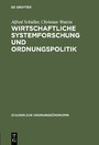 Wirtschaftliche Systemforschung und Ordnungspolitik - 40 Jahre Forschungsstelle zum Vergleich wirtschaftlicher Lenkungssysteme der Philipps-Universität Marburg