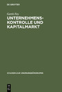 Unternehmenskontrolle und Kapitalmarkt - Die Aktienrechtsreformen von 1965 und 1998 im Vergleich