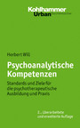 Psychoanalytische Kompetenzen - Standards und Ziele für die psychotherapeutische Ausbildung und Praxis