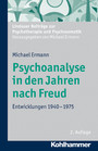 Psychoanalyse in den Jahren nach Freud - Entwicklungen 1940-1975