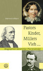 Pastors Kinder, Müllers Vieh ... - Biographien berühmter Pfarrerskinder