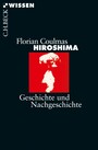 Hiroshima - Geschichte und Nachgeschichte