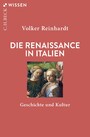 Die Renaissance in Italien - Geschichte und Kultur