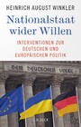 Nationalstaat wider Willen - Interventionen zur deutschen und europäischen Politik