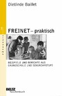 Freinet - praktisch - Beispiele und Berichte aus Grundschule und Sekundarstufe