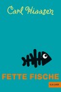 Fette Fische - Roman