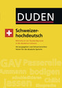 Schweizerhochdeutsch - Wörterbuch der Standardsprache in der deutschen Schweiz