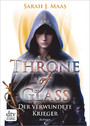 Throne of Glass 6 - Der verwundete Krieger - Roman