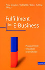 Fulfillment im E-Business: Praxiskonzepte innovativer Unternehmen