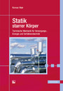 Statik starrer Körper - Technische Mechanik für Versorgungs-, Energie- und Verfahrenstechnik