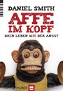 Affe im Kopf - Mein Leben mit der Angst