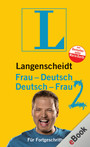 Langenscheidt Frau-Deutsch/Deutsch-Frau 2 - Für Fortgeschrittene