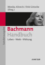 Bachmann-Handbuch - Leben - Werk - Wirkung