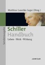 Schiller-Handbuch - Leben - Werk - Wirkung
