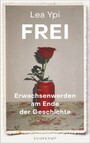 Frei - Erwachsenwerden am Ende der Geschichte | Ein fesselndes Memoir über das poststalinistische Albanien