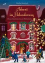 Holunderweg: Advent im Holunderweg - 24 neue Geschichten bis zum Weihnachtsfest | Vorlesegeschichten für jede Jahreszeit
