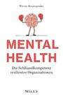 Mental Health - Die Schlüsselkompetenz resilienter Organisationen