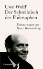 Der Schreibtisch des Philosophen - Erinnerung an Hans Blumenberg