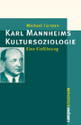 Karl Mannheims Kultursoziologie - Eine Einführung