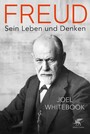 Freud - Sein Leben und Denken