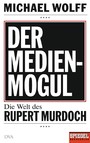 Der Medienmogul - Die Welt des Rupert Murdoch - Ein SPIEGEL-Buch