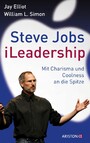 Steve Jobs - iLeadership - Mit Charisma und Coolness an die Spitze