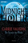 Die Stunde der Wölfe - Midnight Hour 1 - Roman