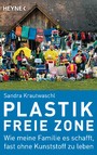 Plastikfreie Zone - Wie meine Familie es schafft, fast ohne Kunststoff zu leben