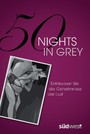 50 Nights in Grey - Entdecken Sie die Geheimnisse der Lust