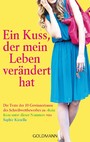 Ein Kuss, der mein Leben verändert hat - Die Texte der 10 Gewinnerinnen des Schreibwettbewerbs zu - Kein Kuss unter dieser Nummer von Sophie Kinsella