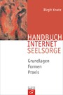 Handbuch Internetseelsorge - Grundlagen - Formen - Praxis
