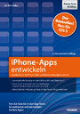 iPhone-Apps entwickeln - Applikationen für iPhone, iPad und iPod touch programmieren