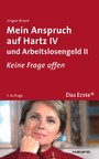 Mein Anspruch auf Hartz IV und Arbeitslosengeld II. ARD Buffet - Keine Frage offen