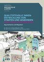 Qualitätsvolle Innenentwicklung von Städten und Gemeinden durch Dialog und Kooperation - Argumentarium und Wegweiser