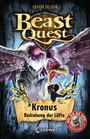 Beast Quest (Band 47) - Kronus, Bedrohung der Lüfte - Fantastische Abenteuer ab 8 Jahre