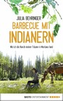 Barbecue mit Indianern - Wie ich die Ranch meiner Träume in Montana fand