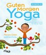 Guten-Morgen-Yoga - Eine Aufwachgeschichte für kleine Yogis