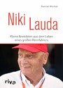 Niki Lauda - Kleine Anekdoten aus dem Leben eines großen Rennfahrers