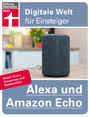 Alexa und Amazon Echo - Einrichten und Einstellen - Smart Home, Steuerung und Datenschutz | Von Stiftung Warentest