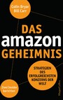 Das Amazon-Geheimnis - Strategien des erfolgreichsten Konzerns der Welt. Zwei Insider berichten - Strategien des erfolgreichsten Konzerns der Welt. Zwei Insider berichten